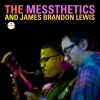 The Messthetics, James Brandon Lewis - Emergence